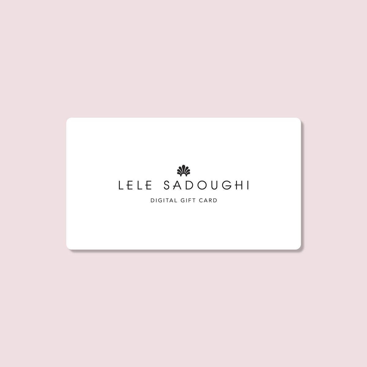 Lele Sadoughi Gift Card Gift Card