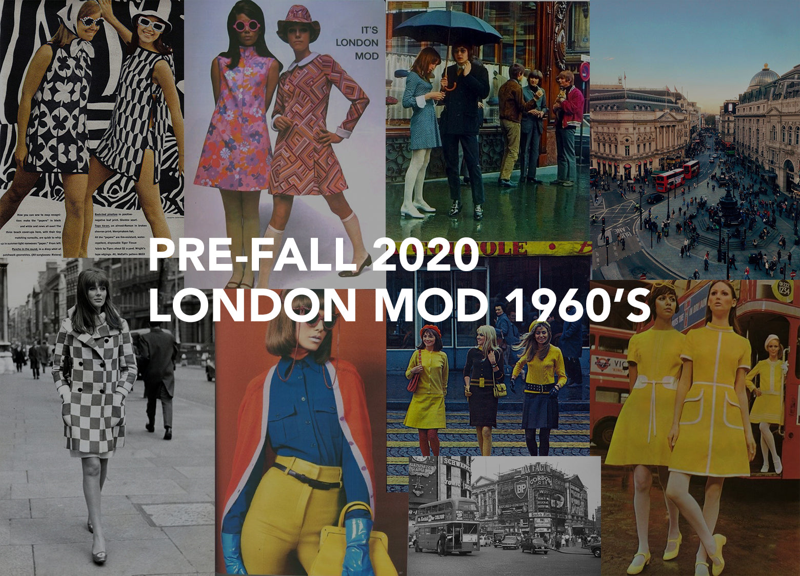 Pre-Fall 2020 | London Mod 1960's