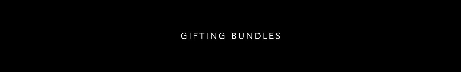GIFTING BUNDLES